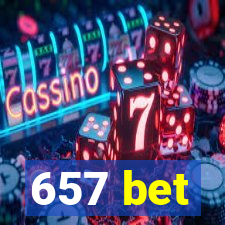 657 bet